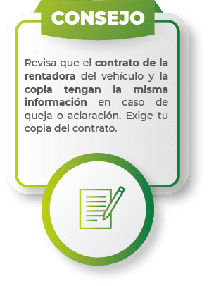 Revisa que el contrato de la rentadora del vehículo y la copia tengan la misma información en caso de queja o aclaración. Exige tu copia del contrato.